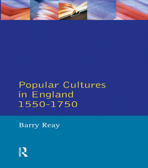 Popular Cultures in England 1550-1750, PDF eBook