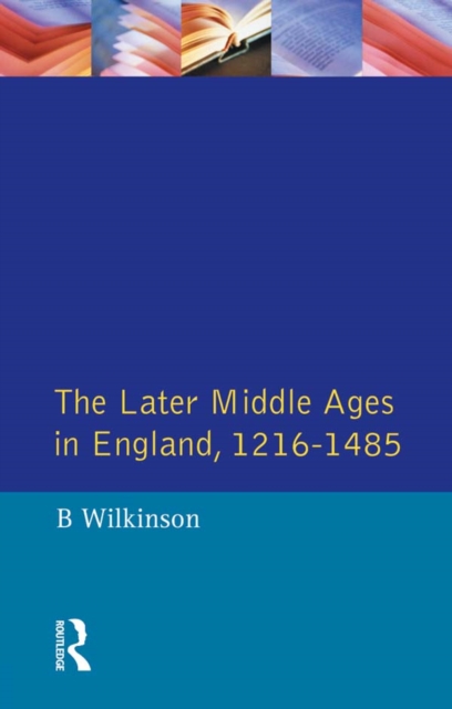 The Later Middle Ages in England 1216 - 1485, PDF eBook