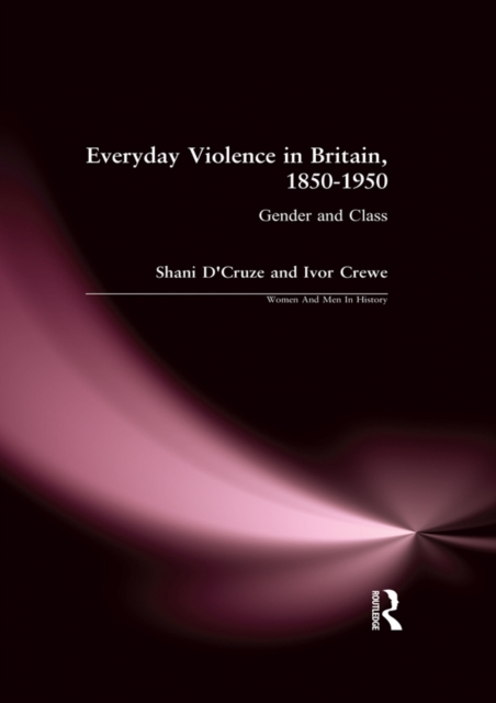Everyday Violence in Britain, 1850-1950 : Gender and Class, EPUB eBook
