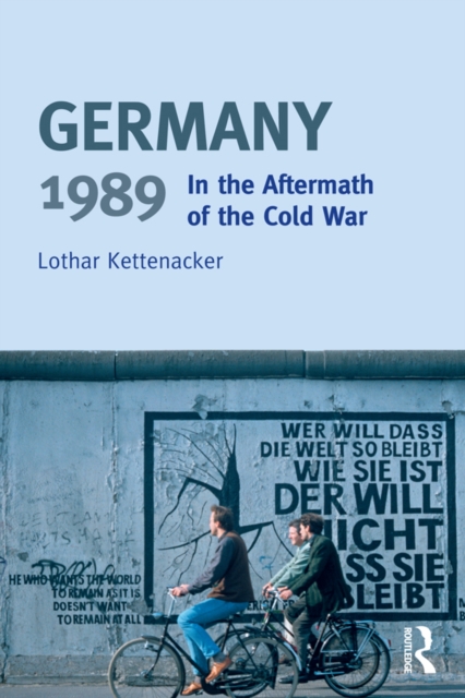 Germany 1989 : In the Aftermath of the Cold War, PDF eBook