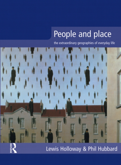 People and Place : The Extraordinary Geographies of Everyday Life, EPUB eBook