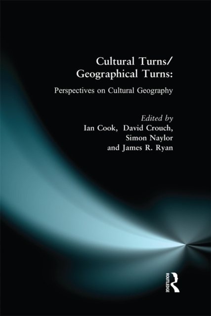 Cultural Turns/Geographical Turns : Perspectives on Cultural Geography, EPUB eBook