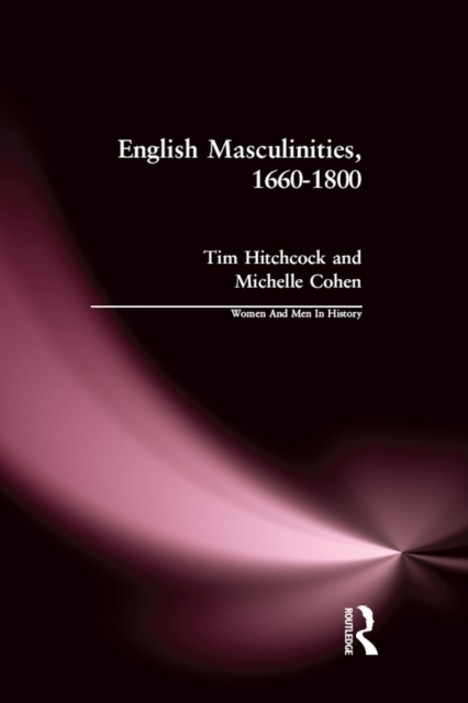 English Masculinities, 1660-1800, PDF eBook