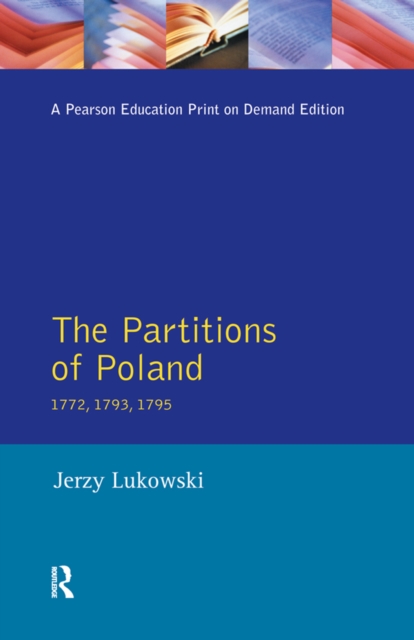 The Partitions of Poland 1772, 1793, 1795, PDF eBook
