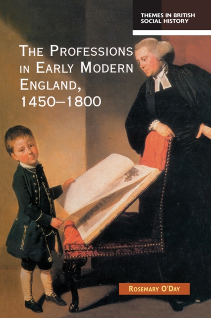 The Professions in Early Modern England, 1450-1800 : Servants of the Commonweal, PDF eBook