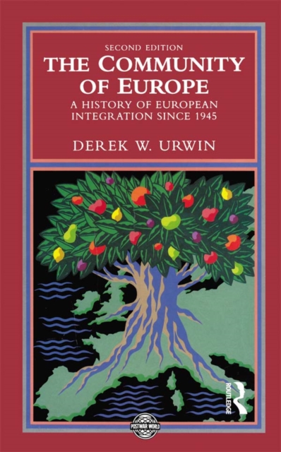 The Community of Europe : A History of European Integration Since 1945, PDF eBook
