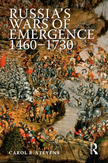 Russia's Wars of Emergence 1460-1730, EPUB eBook