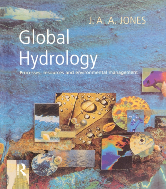 Global Hydrology : Processes, Resources and Environmental Management, PDF eBook