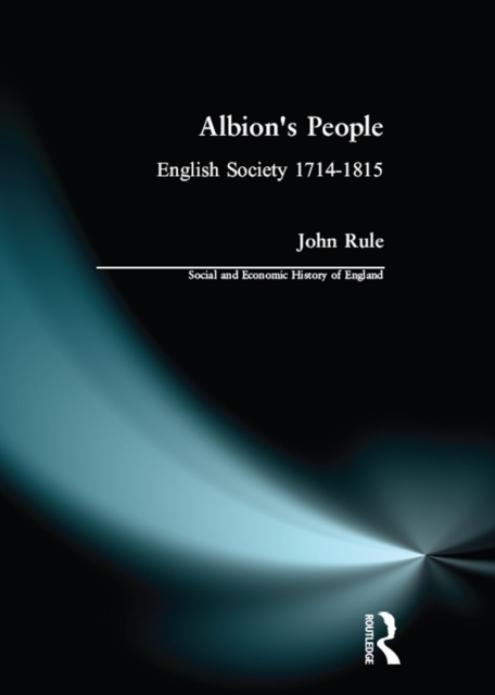 Albion's People : English Society 1714-1815, EPUB eBook