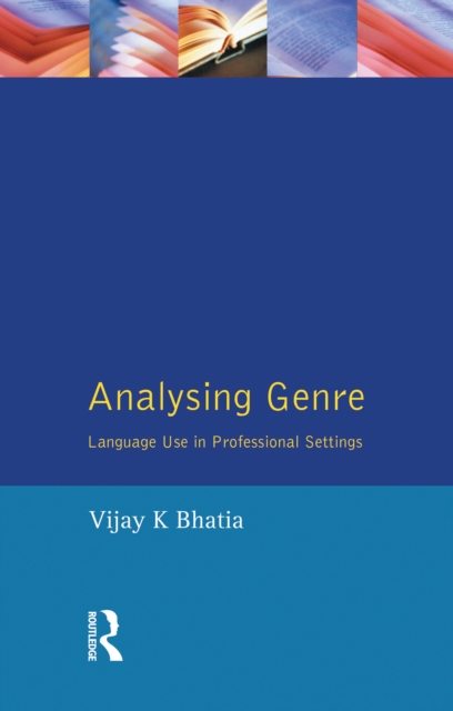 Analysing Genre : Language Use in Professional Settings, EPUB eBook