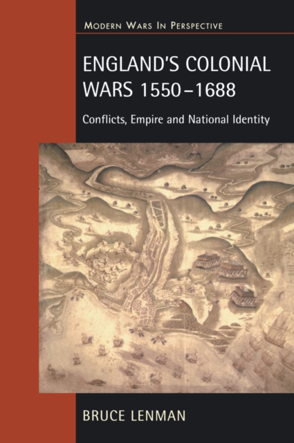 England's Colonial Wars 1550-1688 : Conflicts, Empire and National Identity, EPUB eBook