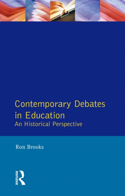 Contemporary Debates in Education : An Historical Perspective, PDF eBook