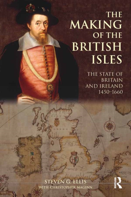 The Making of the British Isles : The State of Britain and Ireland, 1450-1660, EPUB eBook