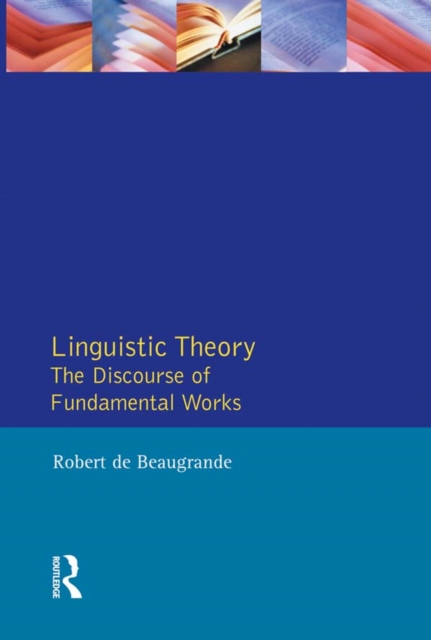 Linguistic Theory : The Discourse of Fundamental Works, PDF eBook
