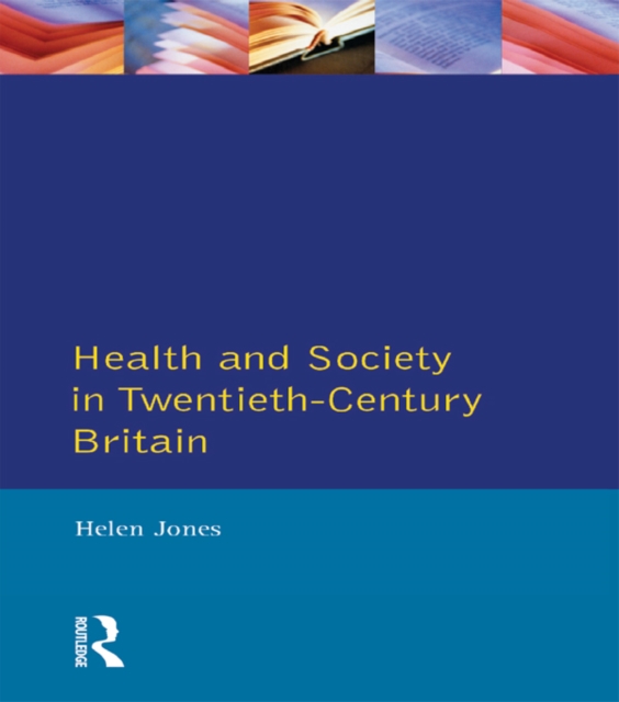 Health and Society in Twentieth Century Britain, EPUB eBook