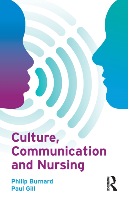 Culture, Communication and Nursing, PDF eBook
