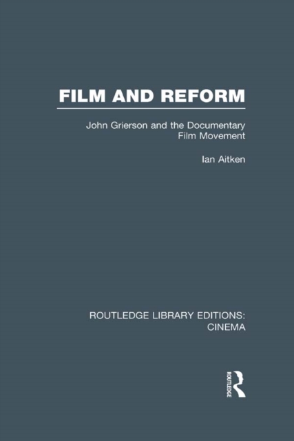 Film and Reform : John Grierson and the Documentary Film Movement, PDF eBook