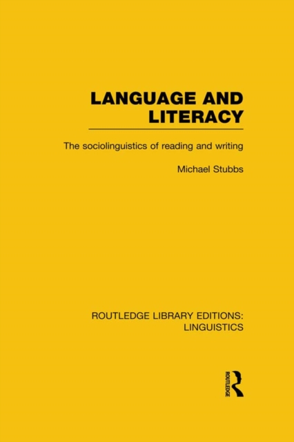 Language and Literacy (RLE Linguistics C: Applied Linguistics) : The Sociolinguistics of Reading and Writing, EPUB eBook