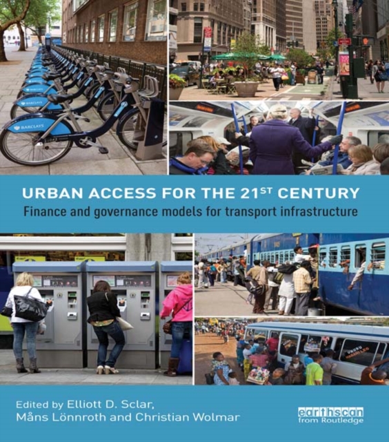 Urban Access for the 21st Century : Finance and Governance Models for Transport Infrastructure, PDF eBook