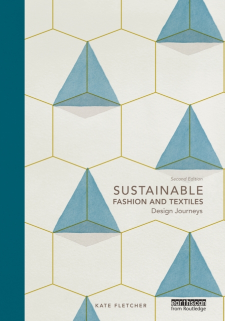 Sustainable Fashion and Textiles : Design Journeys, EPUB eBook