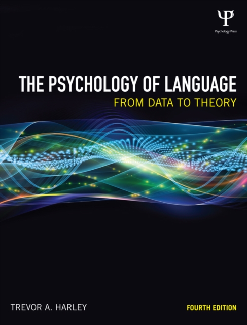 The Psychology of Language : From Data to Theory, PDF eBook