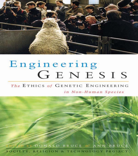 Engineering Genesis : Ethics of Genetic Engineering in Non-human Species, EPUB eBook