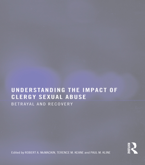 Understanding the Impact of Clergy Sexual Abuse : Betrayal and Recovery, EPUB eBook