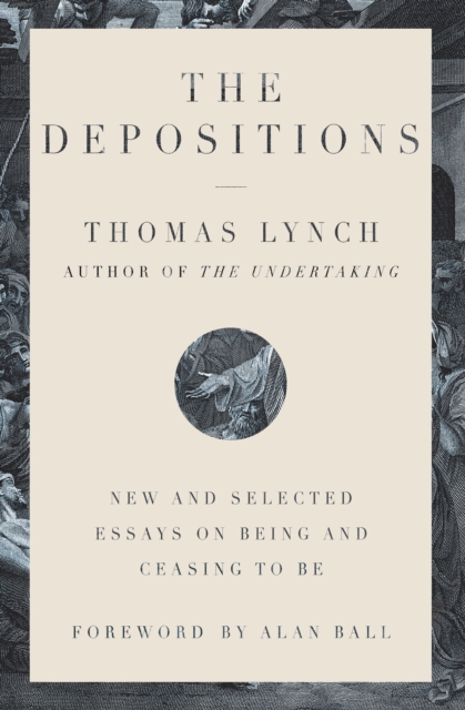 The Depositions : New and Selected Essays on Being and Ceasing to Be, EPUB eBook
