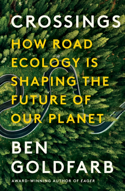 Crossings : How Road Ecology Is Shaping the Future of Our Planet, EPUB eBook