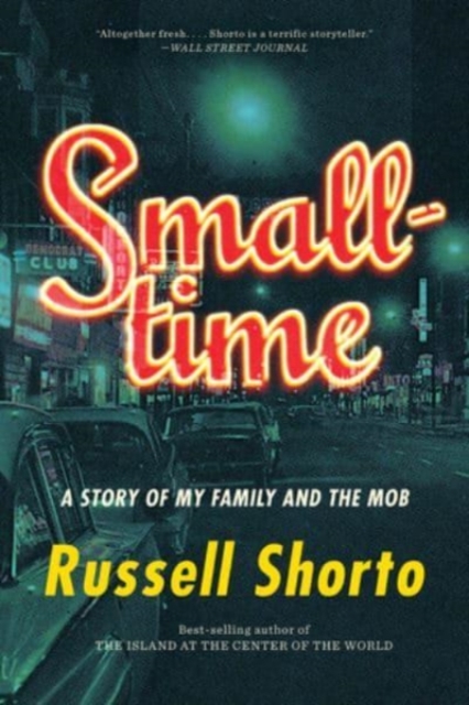 Smalltime : A Story of My Family and the Mob, Paperback / softback Book