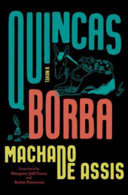 Quincas Borba : A Novel, Hardback Book