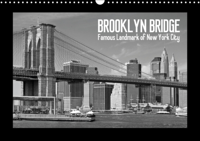 Brooklyn Bridge - Famous Landmark of New York City : Unique Bridge Seen from Different Angles, Calendar Book