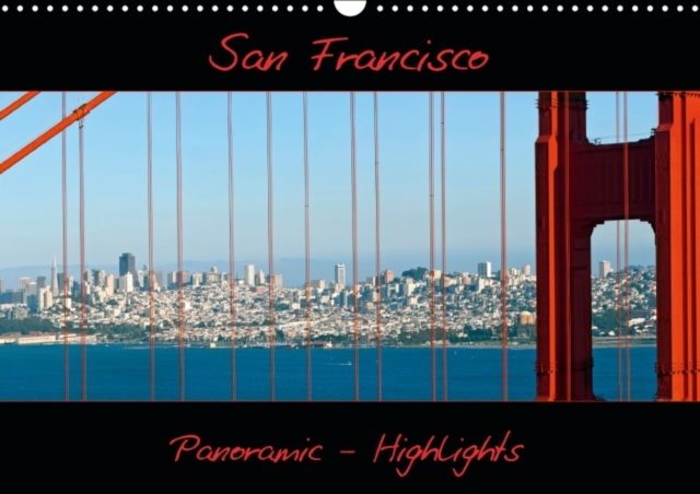 San Francisco - Panoramic Highlights / UK-Version : Famous Views, Calendar Book
