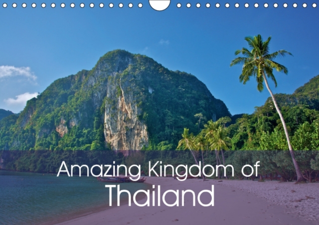 Amazing Kingdom of Thailand 2017 : Thailand the Land of Smiles, Calendar Book