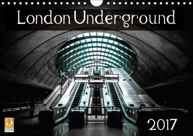 London Underground 2017 2017 : Photographs of Some of London's Iconic Underground, Calendar Book