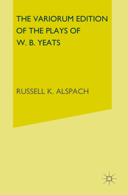 The Variorum Edition of the Plays of W.B.Yeats, PDF eBook