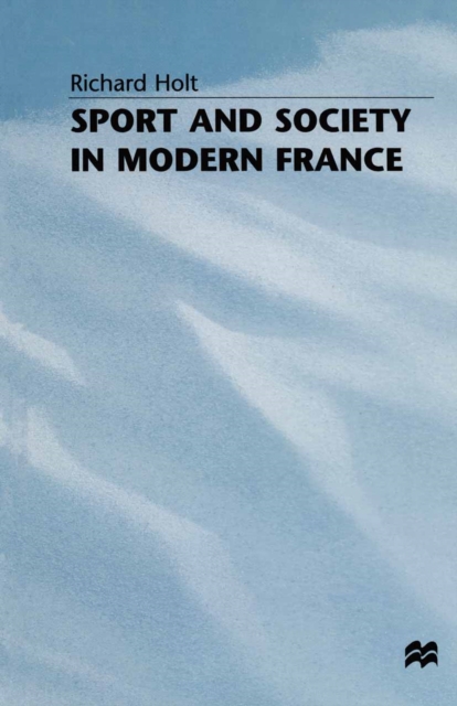 Sport and Society in Modern France, PDF eBook