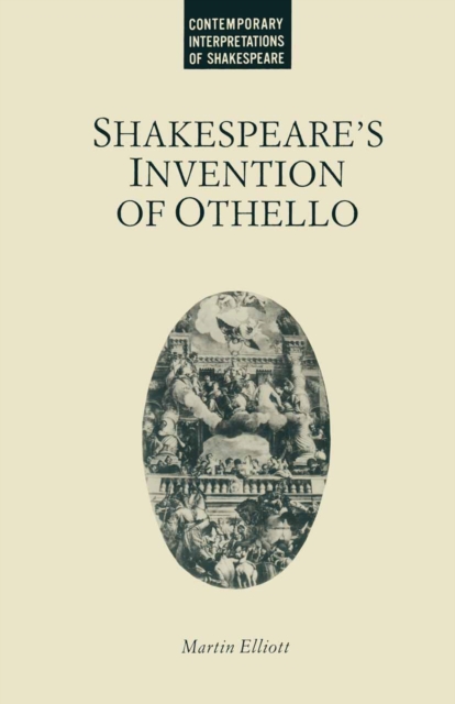 Shakespeare's Invention of Othello : A Study in Early Modern English, PDF eBook