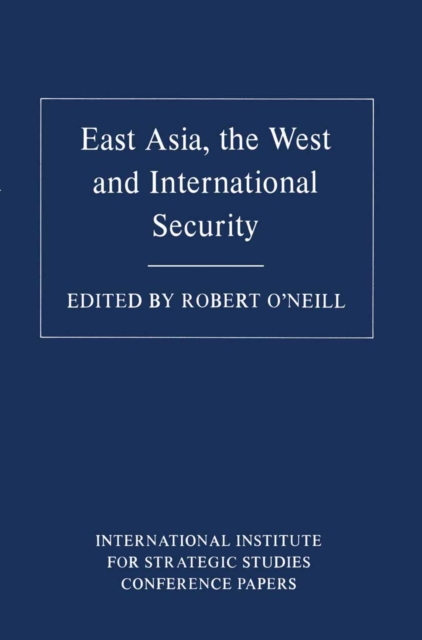 East Asia, the West and International Security, PDF eBook