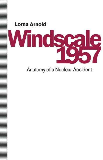 Windscale 1957 : Anatomy of a Nuclear Accident, PDF eBook
