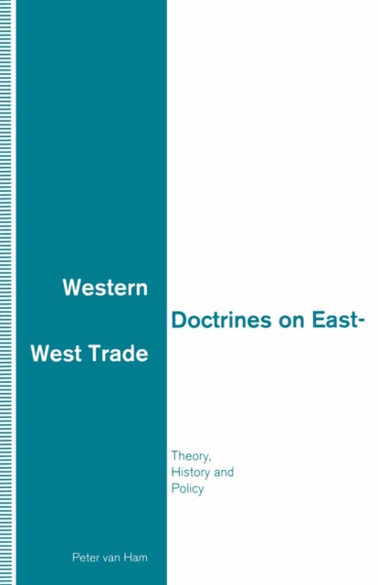 Western Doctrines on East-West Trade : Theory, History and Policy, PDF eBook