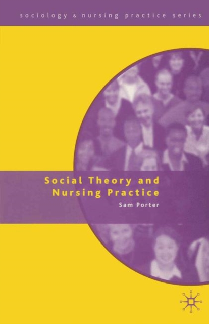 Social Theory and Nursing Practice, PDF eBook