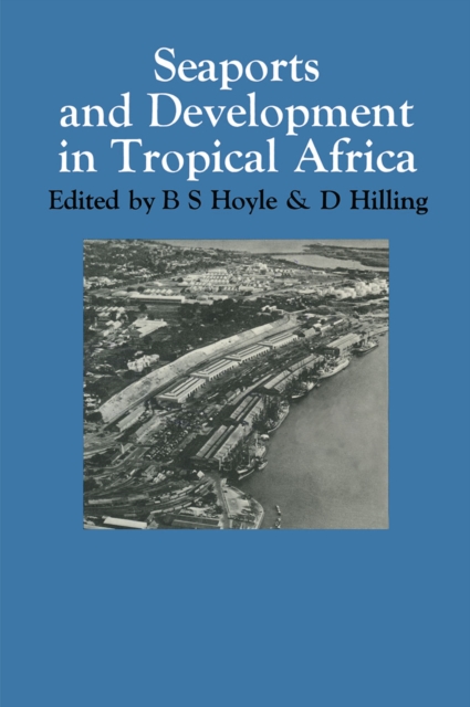 Seaports and Development in Tropical Africa, PDF eBook
