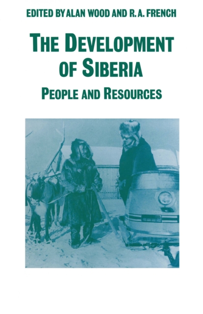 The Development of Siberia : People and Resources, PDF eBook