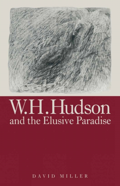 W.H.Hudson And The Elusive Paradise, PDF eBook