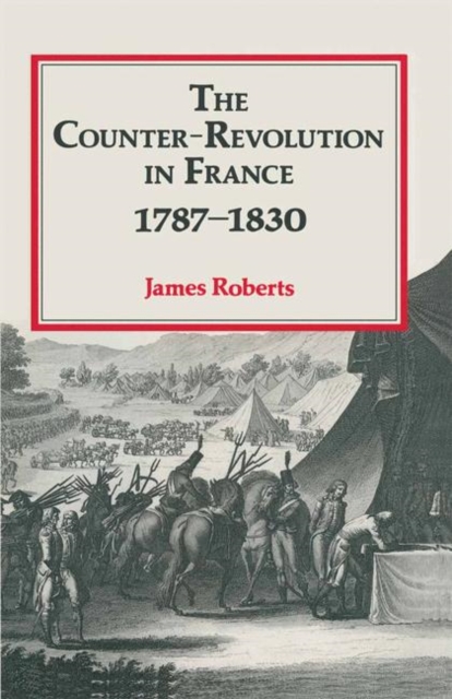 The Counter-Revolution in France 1787-1830, PDF eBook