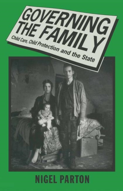 Governing the Family : Child Care, Child Protection and the State, PDF eBook