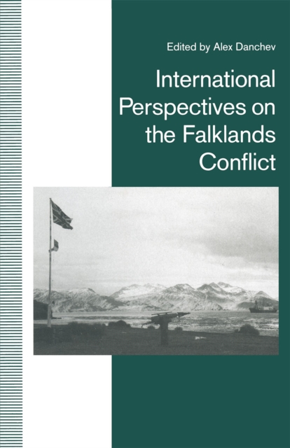 International Perspectives on the Falklands Conflict : A Matter of Life and Death, PDF eBook