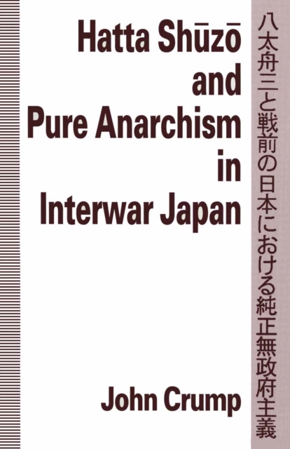 Hatta Shuzo and Pure Anarchism in Interwar Japan, PDF eBook