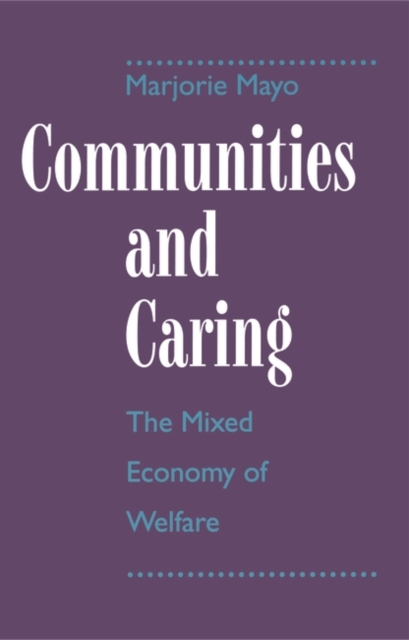 Communities and Caring : The Mixed Economy of Welfare, PDF eBook